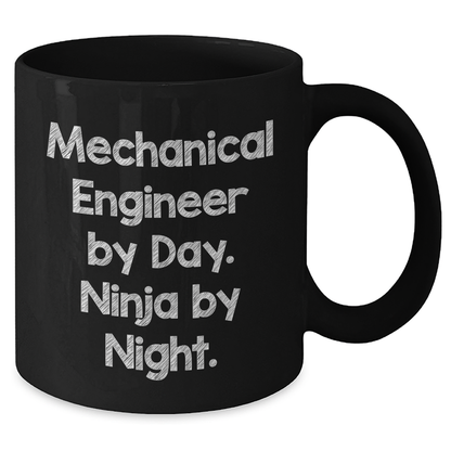 Mechanical Engineer Humor Gifts from Friends - Funny Ninja Mug for Father's Day, Black Coffee Mug - Additional