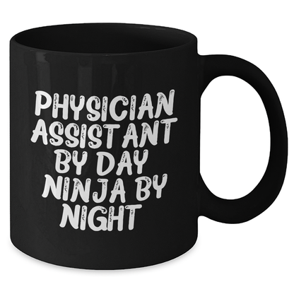 Physician Assistant Ninja Gifts, Black Coffee Mug for Father's Day, 'Physician Assistant By Day. Ninja By Night.' Quote, Gifts from Men, Gifts for Physician Assistant - Additional