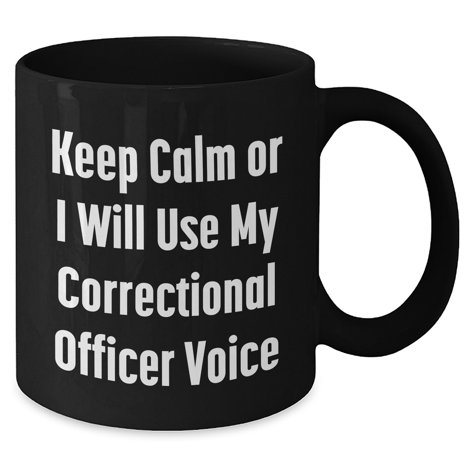 Funny Correctional Officer Gifts from Dad, Unique Black Coffee Mug for Men, 'Keep Calm Or I Will Use My Correctional Officer Voice' Quote, Ideal Gift for Father's Day - Additional