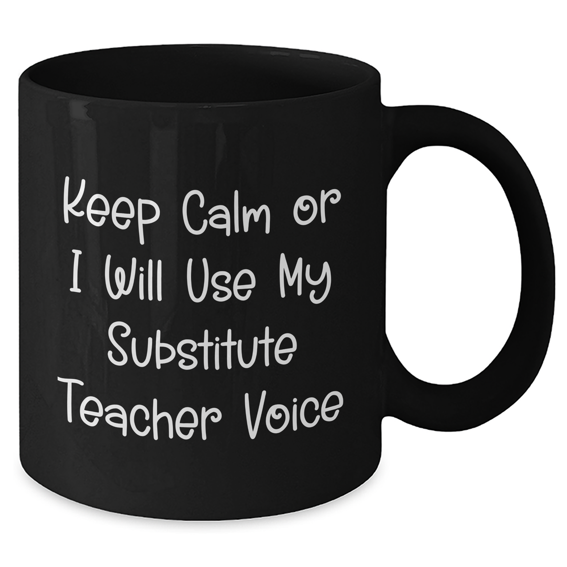 Funny Substitute Teacher Gifts, Keep Calm Or I Will Use My Substitute Teacher Voice, Black Coffee Mug for Men, Unique Father's Day Unique Gifts from Family, 11oz or 15oz Ceramic Mugs - Additional