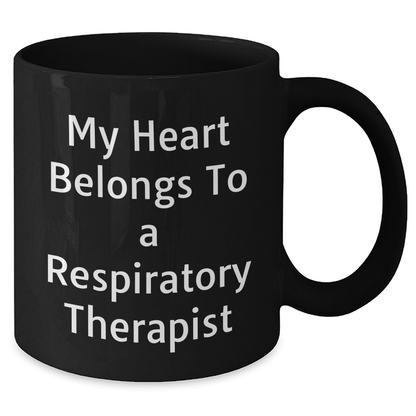 Funny Respiratory Therapist Gifts for Her, Inspirational Quote 'My Heart Belongs To A Respiratory Therapist', Black Coffee Mug from Women to Graduation - Additional