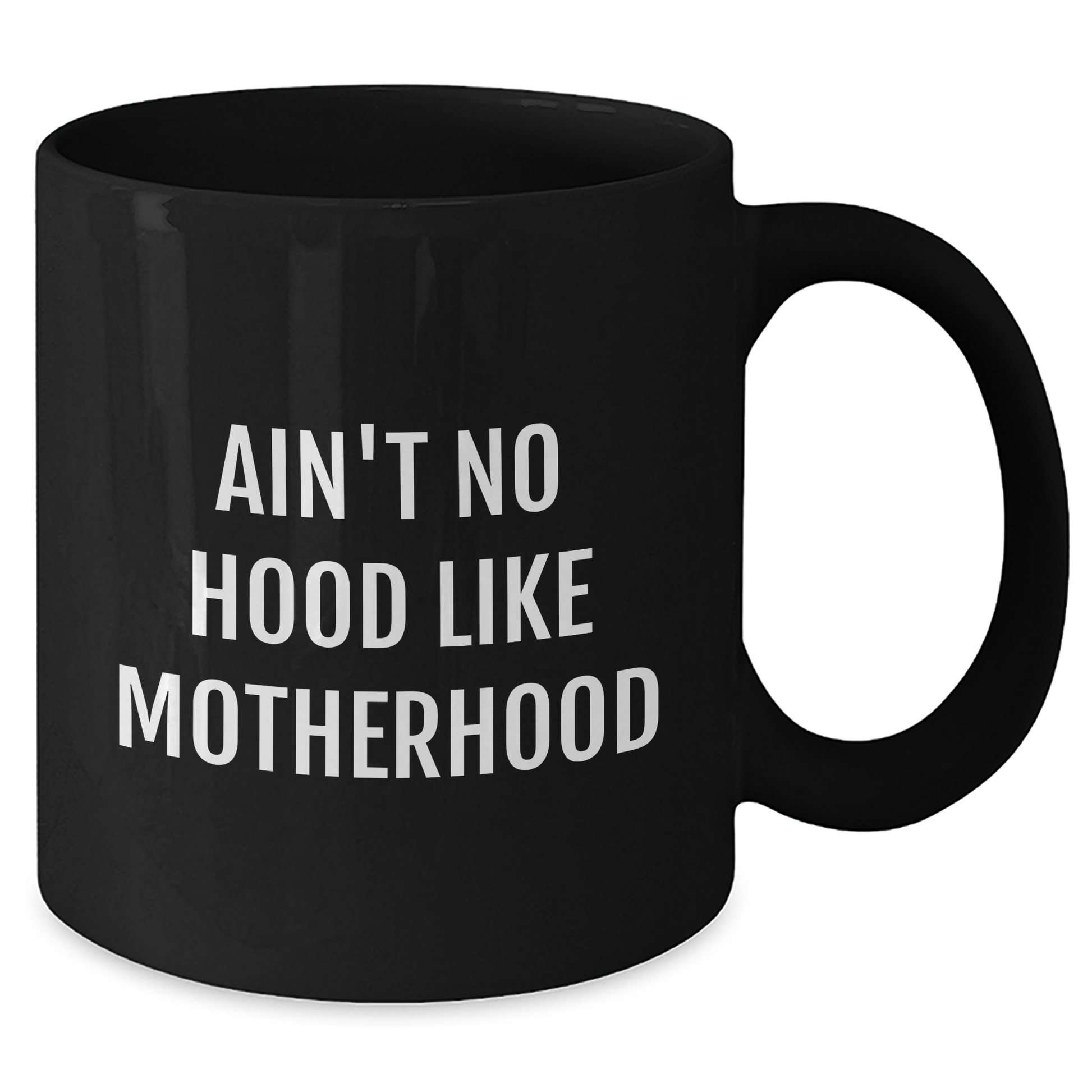 Mom Gifts from Family - Ain't No Hood Like Motherhood Funny Graduation Unique Gifts for Mom Black Coffee Mug - Additional