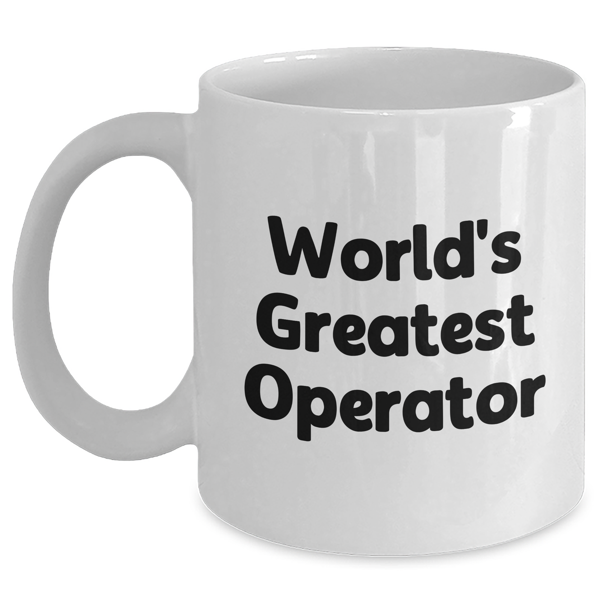Funny Operator White Coffee Mug Gifts from Men to World's Greatest Operator on Father's Day - Unique Operator Operator Gifts - Main