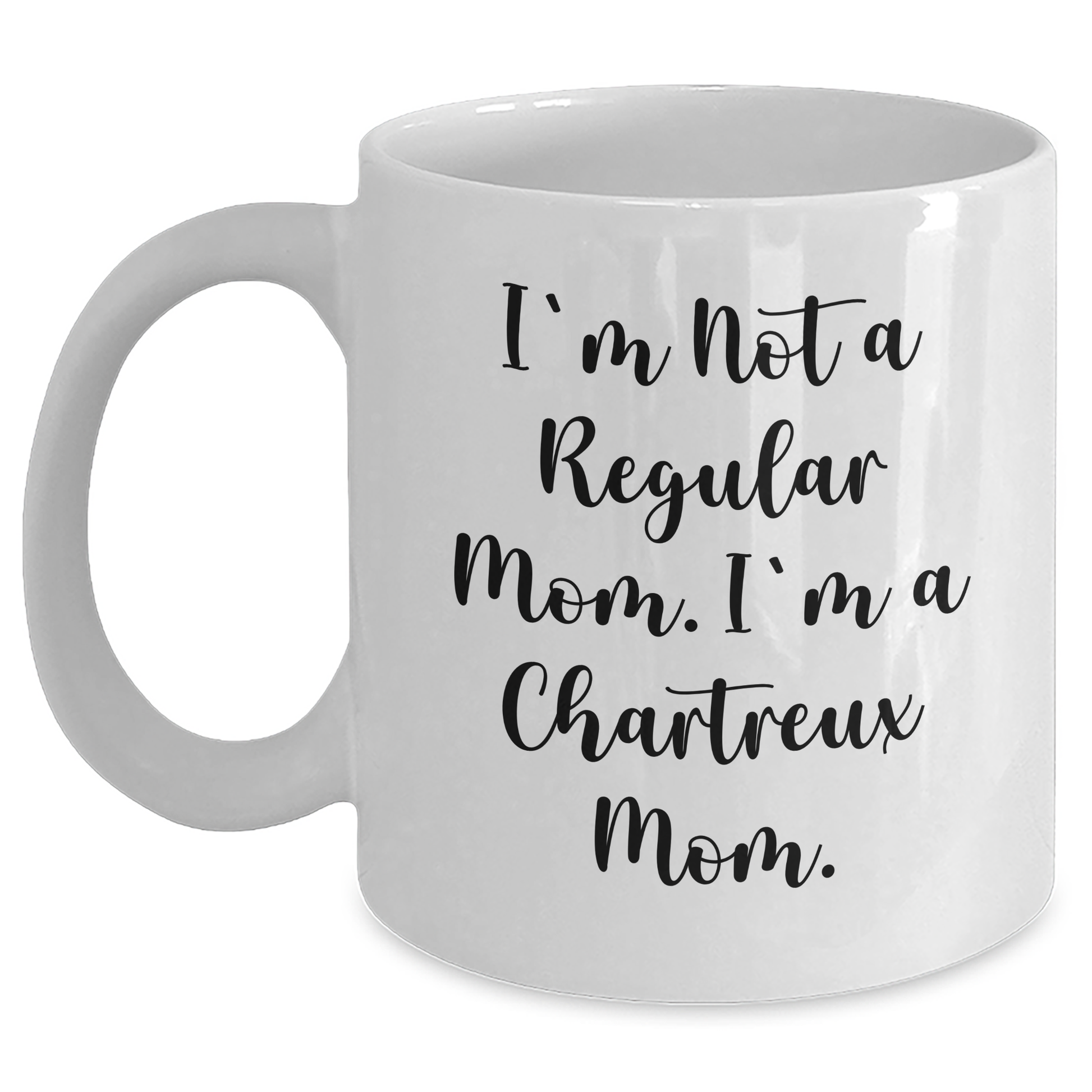 Chartreux Cat Mom Funny White Coffee Mug, Gifts from Mom for Chartreux Cat Dad on Father's Day - 'I'm Not A Regular Mom. I'm A Chartreux Mom.' - Main