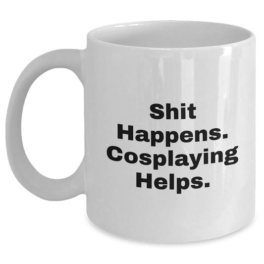 Funny Cosplaying Quotes White Coffee Mug for Men Friends Gifts from Dad on Father's Day - Main