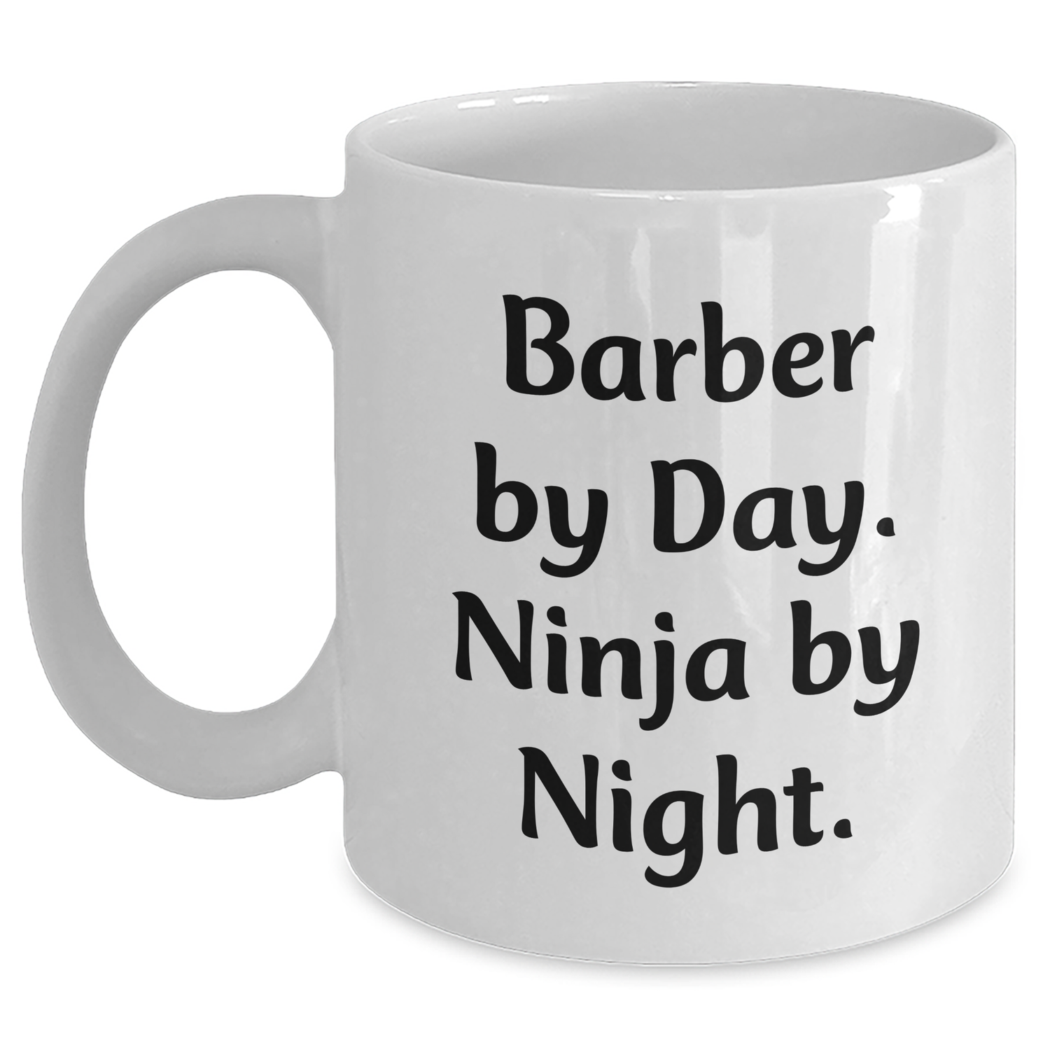 Barber Gifts for Father's Day, Funny Quote White Coffee Mug, 'Barber By Day. Ninja By Night.' for Men or Friends, Gifts from Family, 11oz or 15oz Capacity, Ceramic, Microwave and Dishwasher Safe - Main