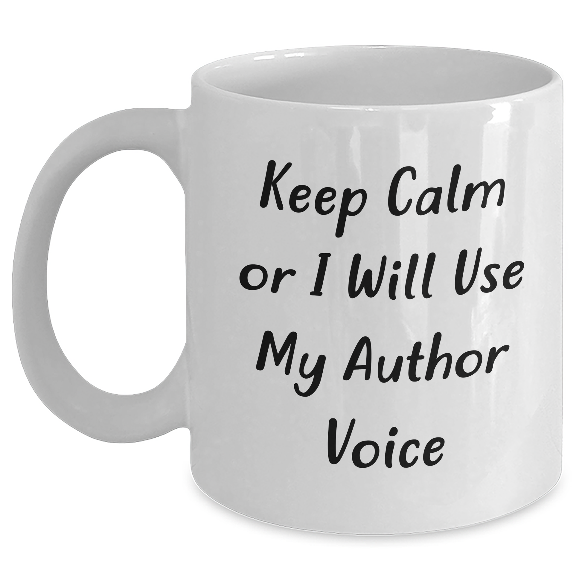 Author Gifts from Friends and Family, Funny White Coffee Mug for Father's Day - 'Keep Calm Or I Will Use My Author Voice' - Main