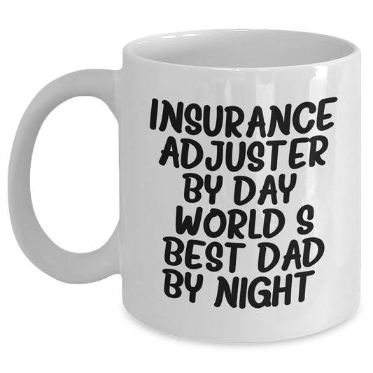 Insurance Adjuster Gifts, Funny Quote, White Coffee Mug, Father's Day, Gifts from Family - Main