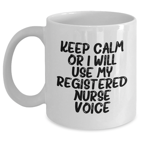 Funny Registered Nurse Quote Coffee Mug Gifts from Men, Unique Father's Day Unique Gifts for Registered Nurse, White Coffee Mug, 11oz or 15oz Capacity, Ceramic Material, Microwave and Dishwasher Safe - Main