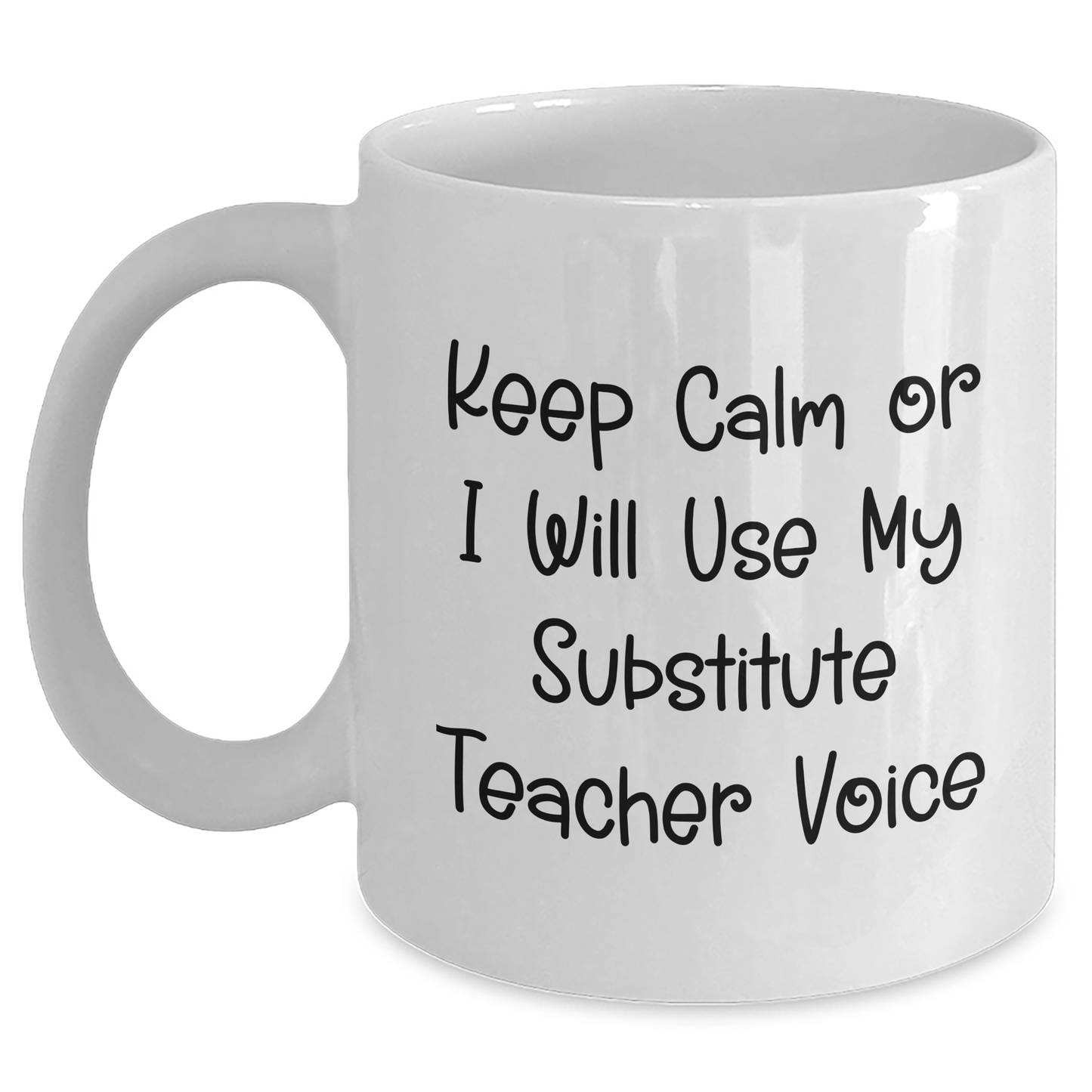 Funny Substitute Teacher Gifts for Men, White Coffee Mug with 'Keep Calm Or I Will Use My Substitute Teacher Voice', Perfect for Father's Day, Gifts from Friends to Coworkers - Main