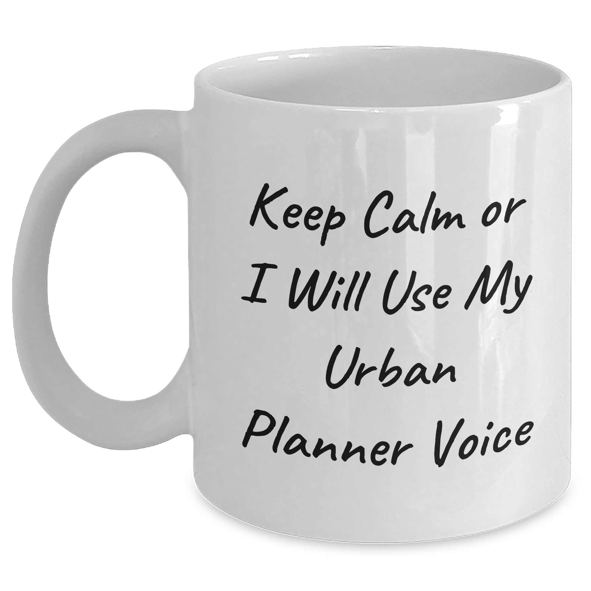 Urban Planner Gifts, Funny White Coffee Mug, 'Keep Calm Or I Will Use My Urban Planner Voice', Gifts from Men to Urban Planner, Unique Father's Day Unique Gifts - Main