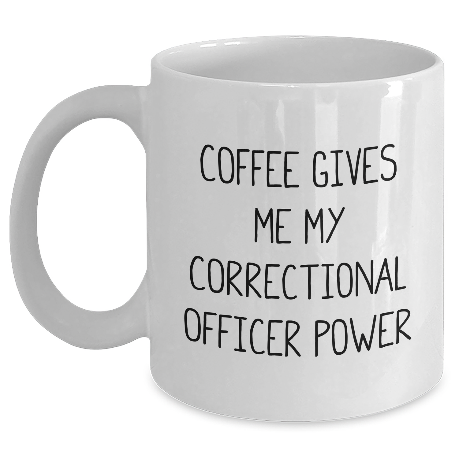 Funny Correctional Officer Gifts from Family - 'Coffee Gives Me My Correctional Officer Power' White Coffee Mug for Correctional Officer Graduation Unique Gifts - Main