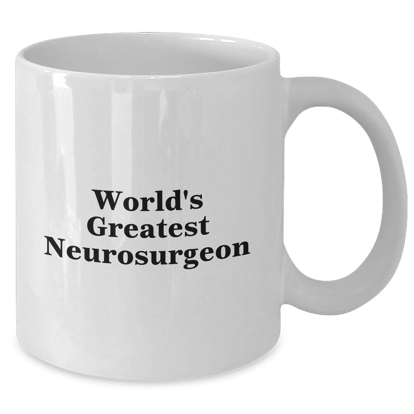 Funny Inspirational World's Greatest Neurosurgeon White Coffee Mug Gifts from Friends to Neurosurgeon for Graduation - Additional