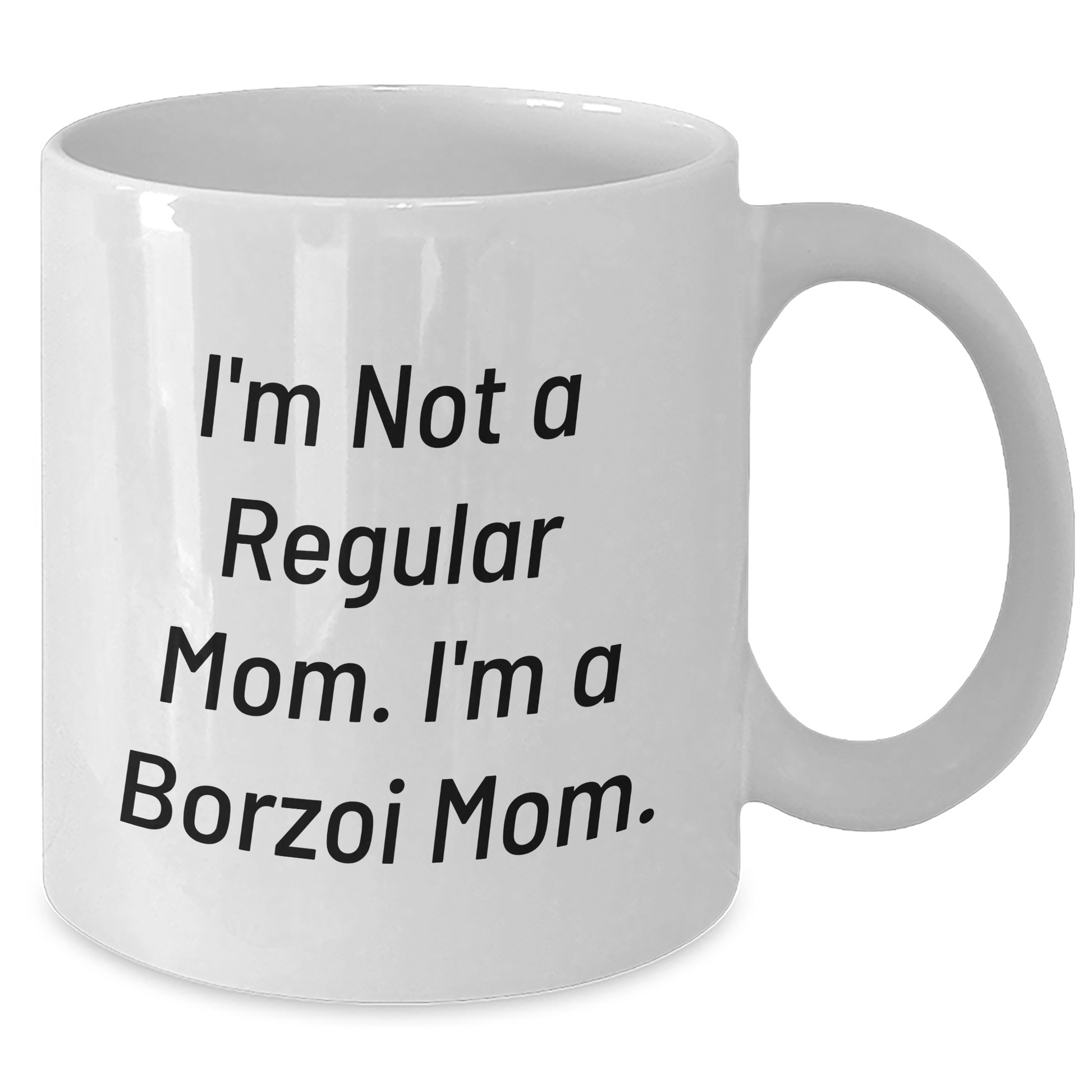 Funny Borzoi Dog Mom Gifts from Men to Borzoi Dog Lovers - I'm Not A Regular Mom. I'm A Borzoi Mom. White Coffee Mug, Father's Day Unique Gifts - Additional