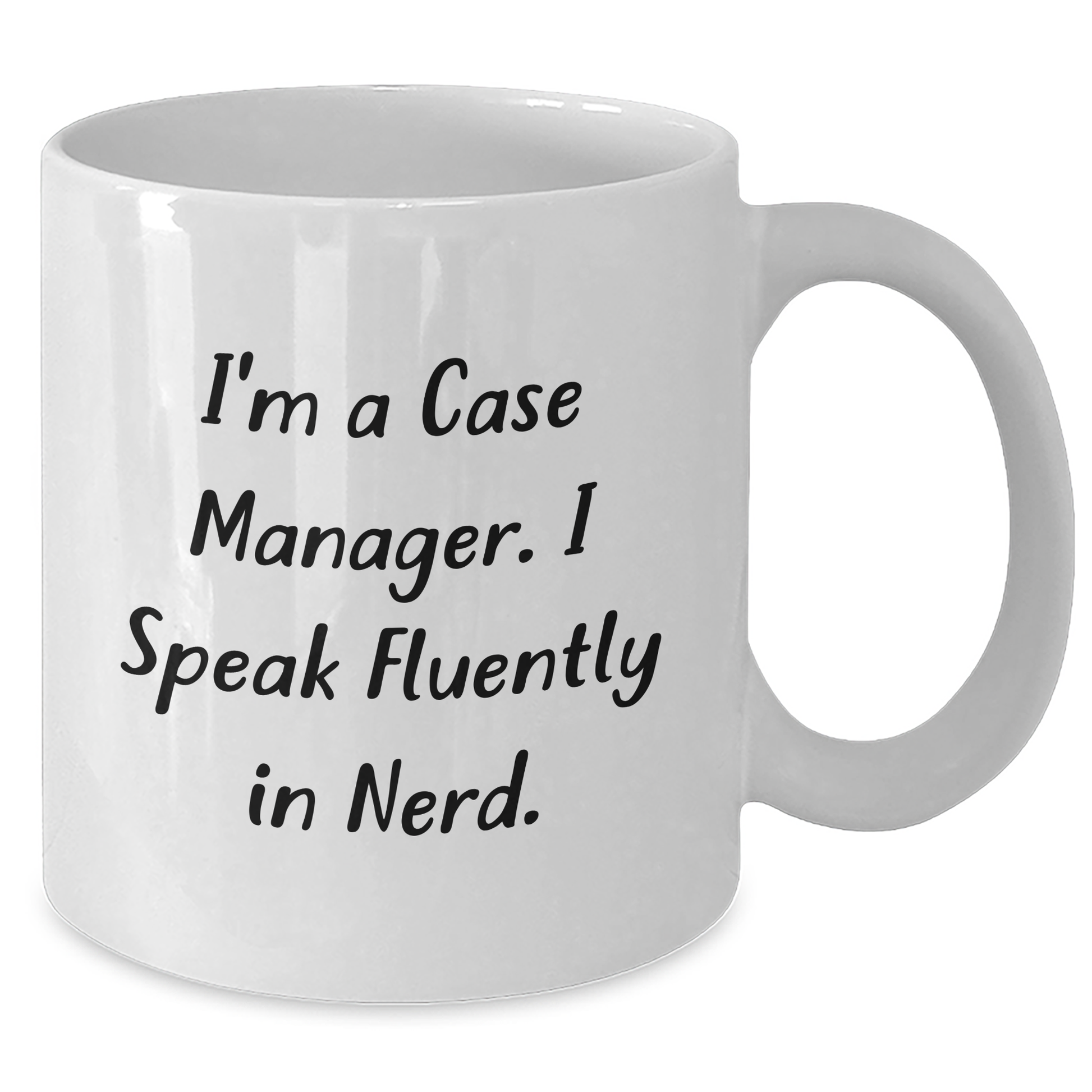 Funny Case Manager Gifts for Dad, 'I'm A Case Manager. I Speak Fluently In genius.' White Coffee Mug, Father's Day Unique Gifts from Men, Best for Coworkers, Family, and Friends - Additional