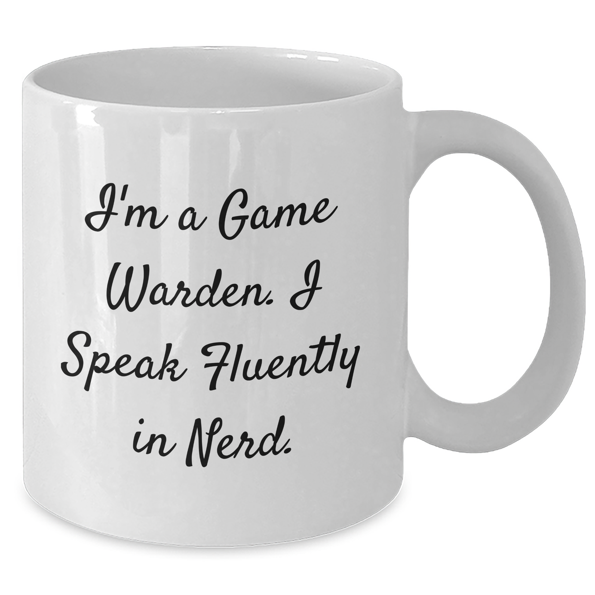Funny Game Warden Gifts from Family - I'm A Game Warden. I Speak Fluently In genius. White Coffee Mug for Dad's Special Day - Additional