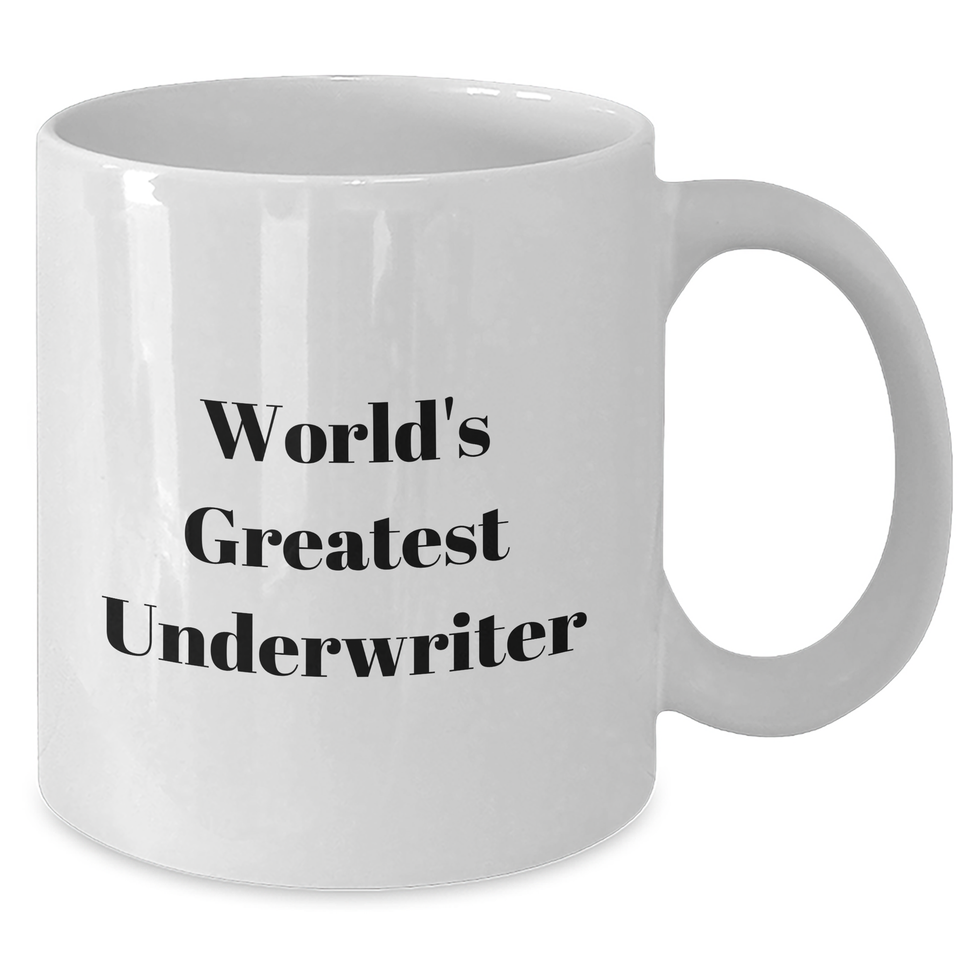 Funny Underwriter Gifts, World's Greatest Underwriter Quote, White Coffee Mug for Men, Gifts from Family, Unique Father's Day Unique Gifts for Underwriter - Additional