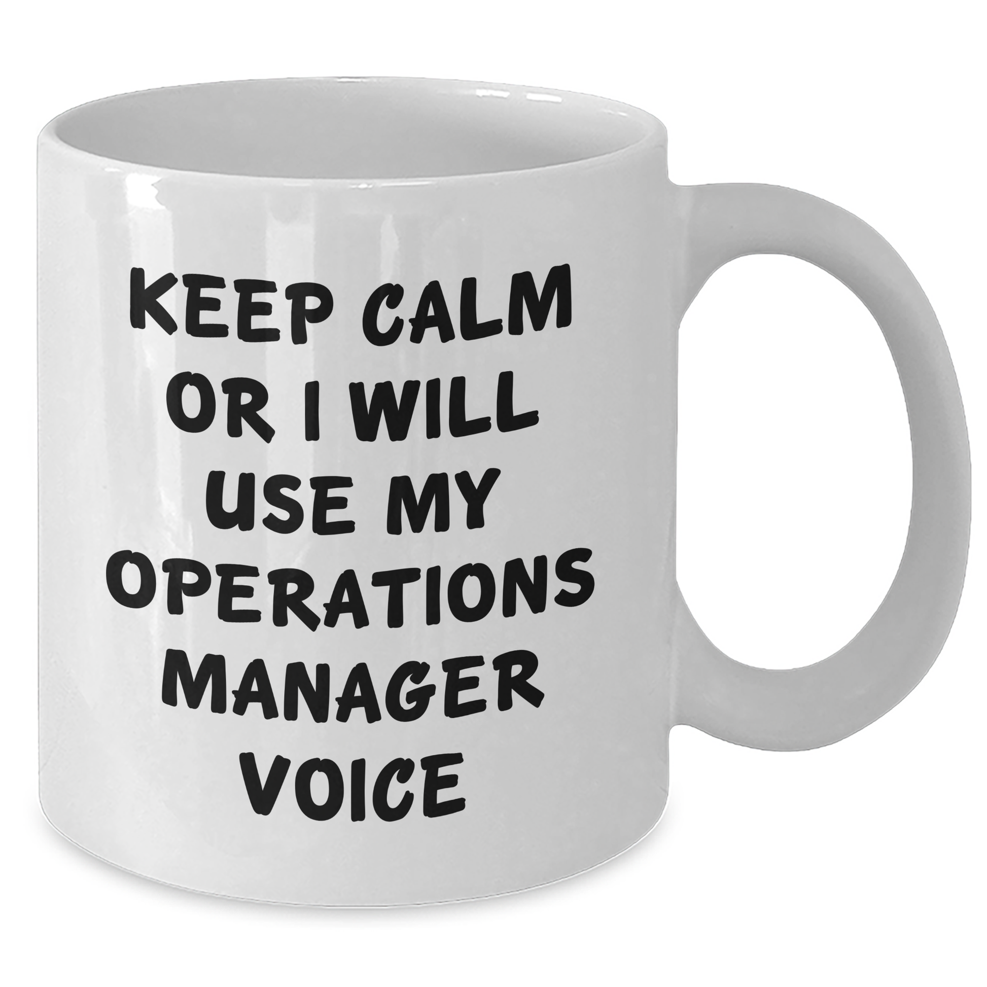 Funny Operations Manager Gifts, White Coffee Mug for Graduation, 'Keep Calm Or I Will Use My Operations Manager Voice' Inspirational Quote from Family or Coworkers - Additional