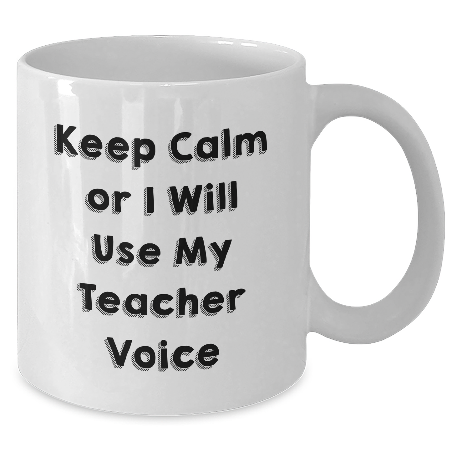 Funny Teacher Gifts, White Coffee Mug for Dad's Cool Teachers, 'Keep Calm Or I Will Use My Teacher Voice' - Gifts from Family, Unique Father's Day Unique Gifts for Men - Additional