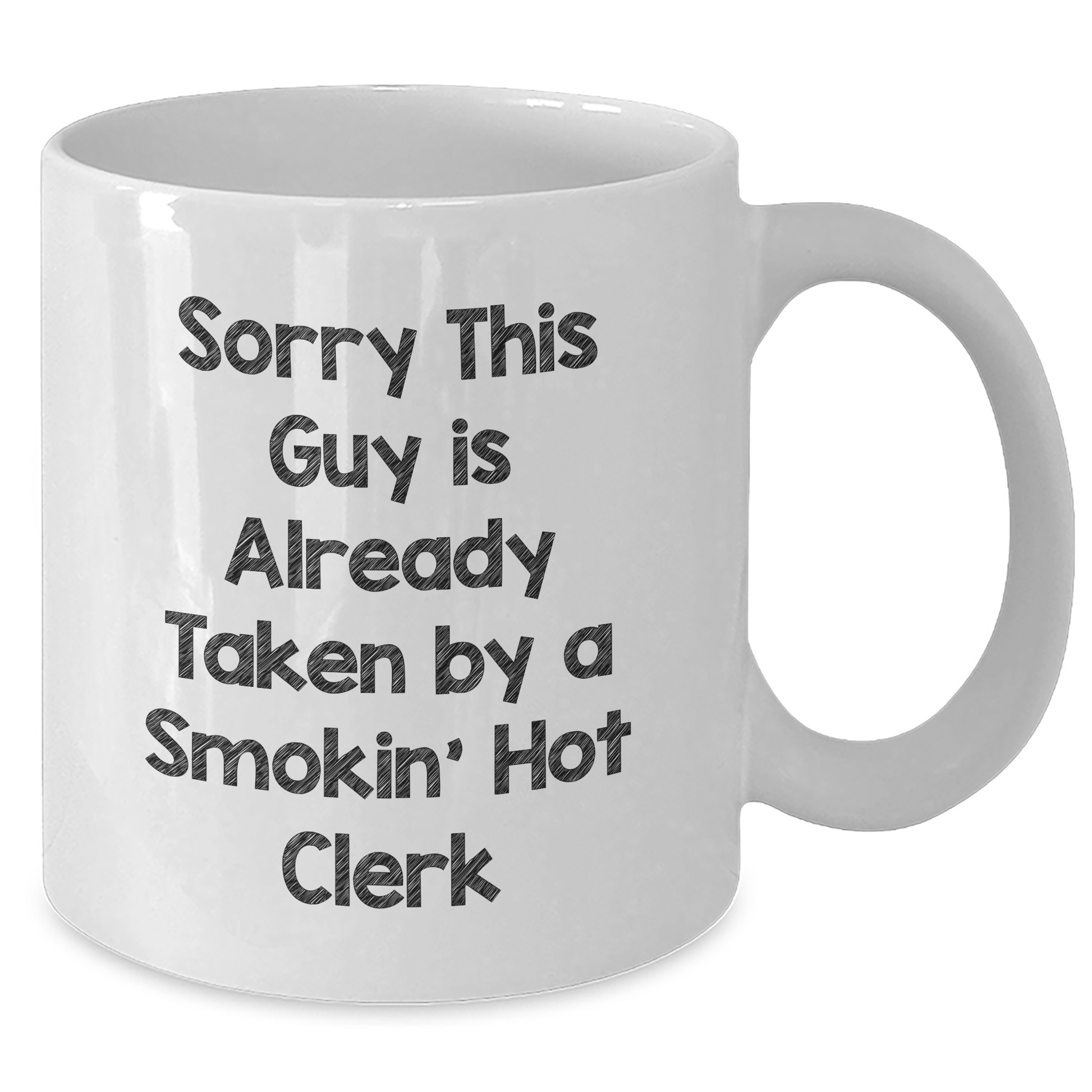 Funny Clerk Gifts from Friends or Family - Sorry This Guy Is Already Taken White Coffee Mug for Father's Day - Additional