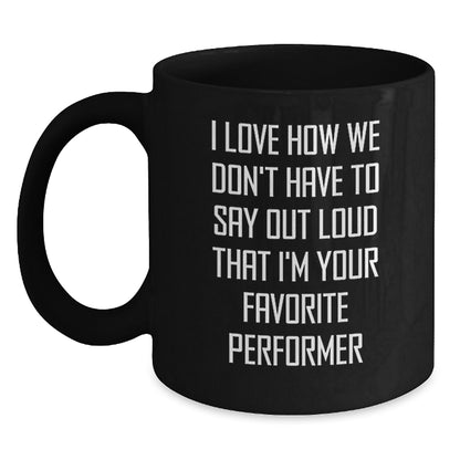 Funny Performer Gifts from Friends Quotes Black Coffee Mug for Favorite Performer Graduation Unique Gifts - Main