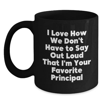 Funny Principal Gifts from Friends, Gifts for Men, Women, Family and Coworkers, Black Coffee Mug, 11oz or 15oz, Microwave and Dishwasher Safe, Graduation Unique Gifts - Main