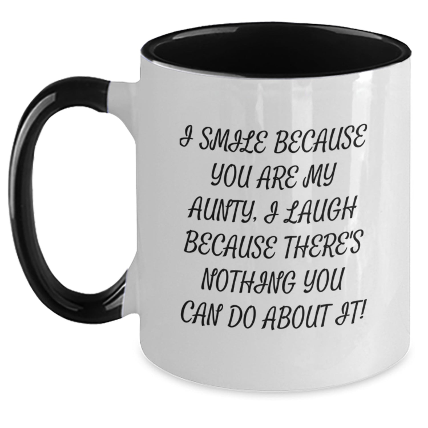 Funny Aunty Gifts from Men, Unique Two Tone Coffee Mugs for Aunty, Graduation Unique Gifts with I Smile Because You Are My Aunty, I Laugh Because There's Nothing You Can Do About It! - Main