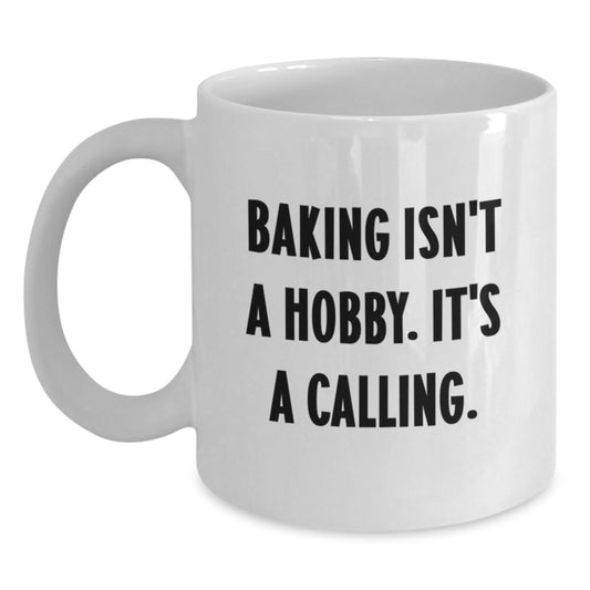 Baking Isn't A Hobby, It's A Calling Funny White Coffee Mug Gifts from Friends to Baking Enthusiasts, Perfect for Graduation - Main