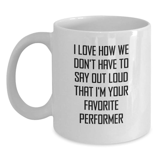 Funny Performer Gifts from Friends to Favorite Performers Graduation Unique Gifts White Coffee Mug - Main