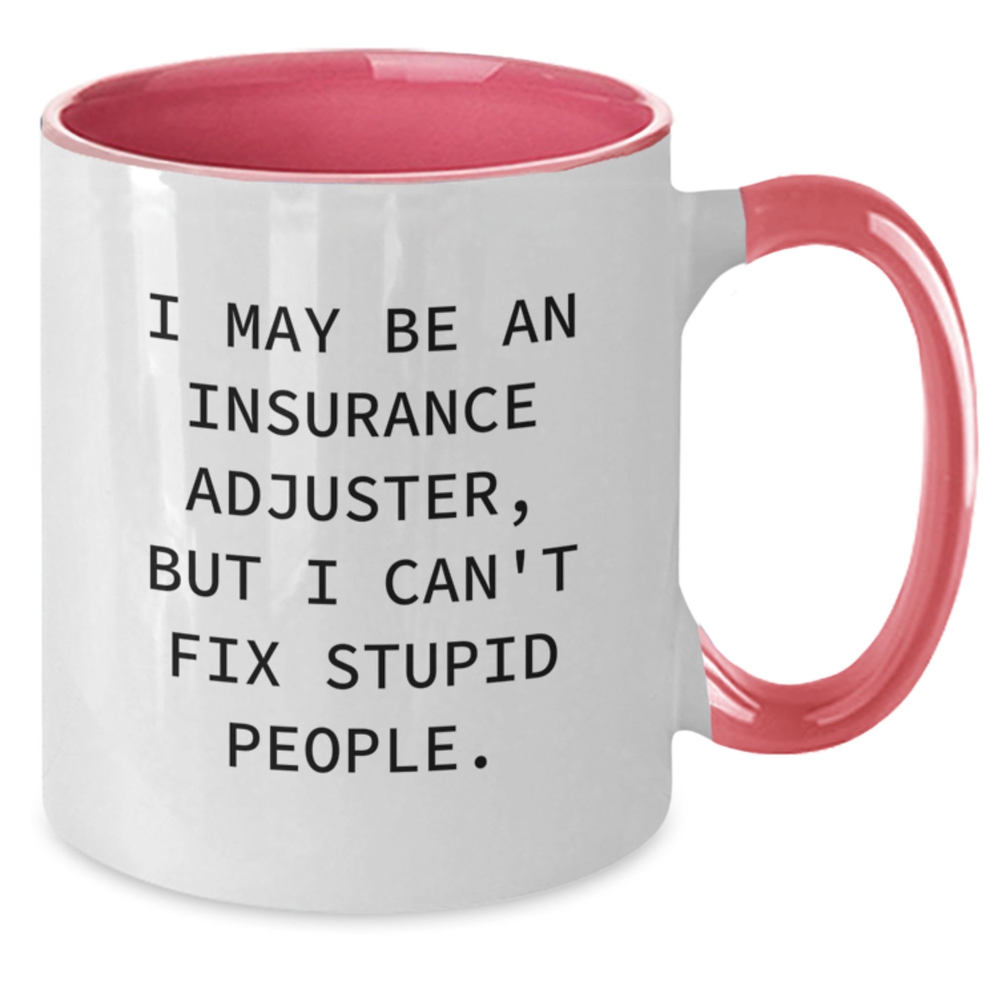 Insurance Adjuster Gifts, Funny Quote Coffee Mug, Gifts from Family, Friends, or Coworkers for Insurance Adjuster Graduation, Two Tone Mugs with Sarcasm Quote - Additional