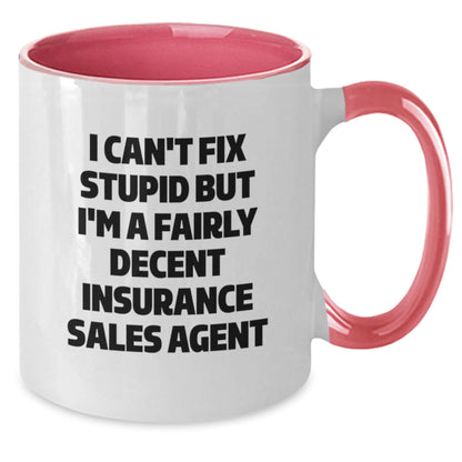 Funny Insurance Sales Agent Gifts, 'I Can't Fix Stupid But I'm A Fairly Decent Insurance Sales Agent' Two Tone Coffee Mug for Graduation, Gifts from Family to Insurance Sales Agent, 11oz Ceramic Mug - Additional