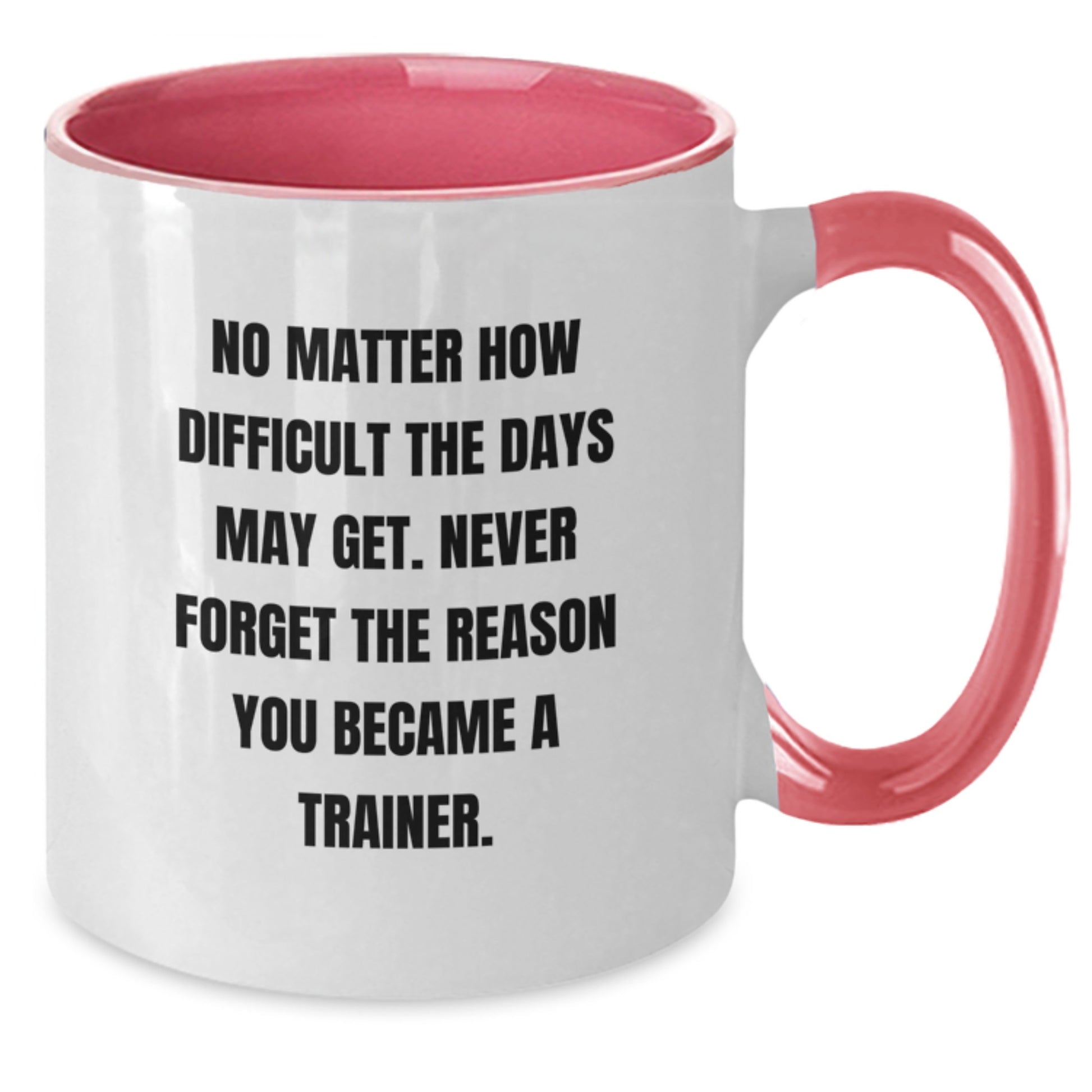 Inspirational Trainer Gifts from Friends, Funny Two Tone Coffee Mugs with Quote, Gifts for Trainer on Graduation, Gifts from Family - Additional