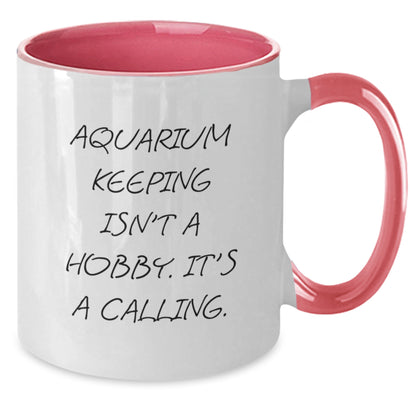Funny Aquarium Keeping Gifts: 'Aquarium Keeping Isn't A Hobby. It's A Calling.' Two Tone Coffee Mug for Graduation - Additional