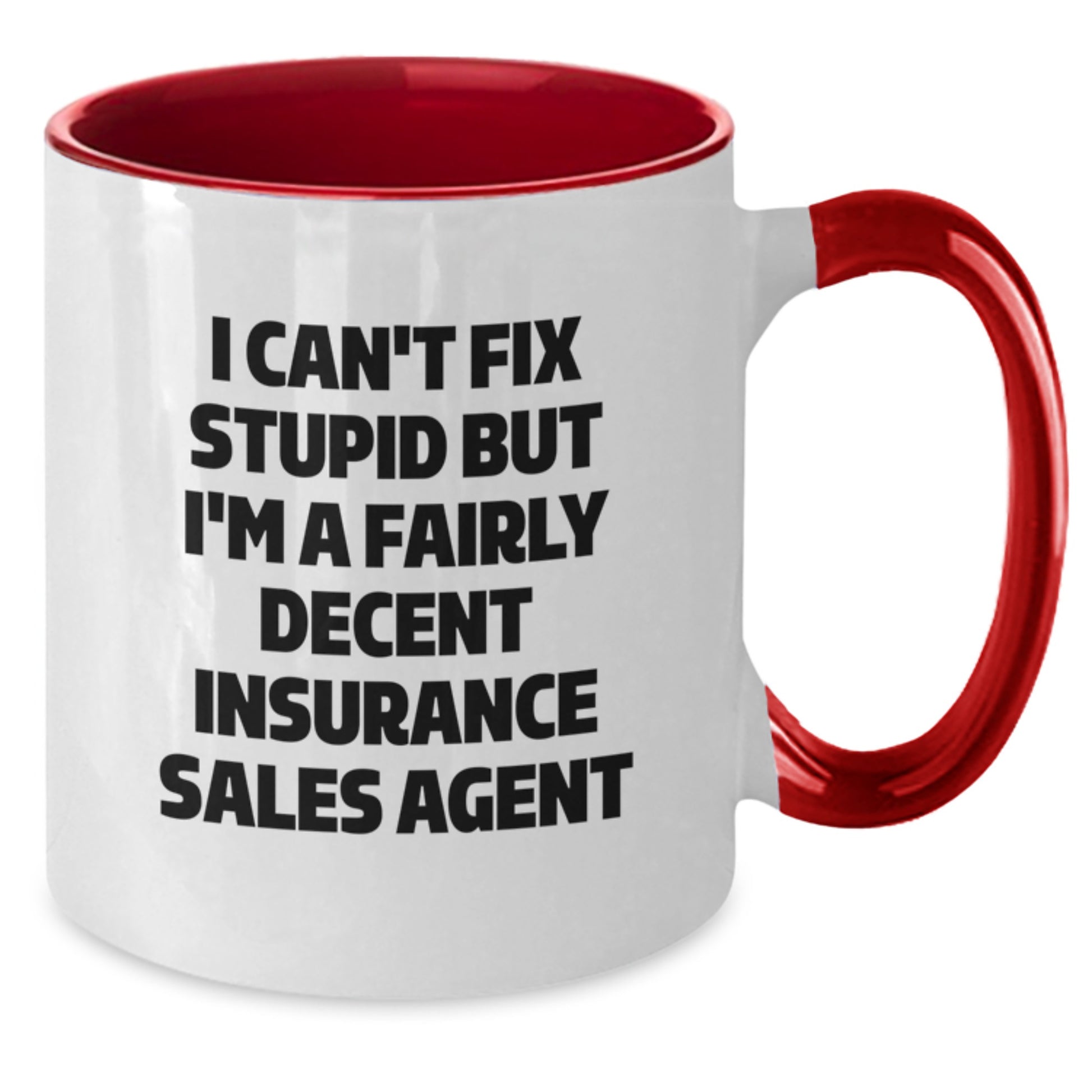 Funny Insurance Sales Agent Gifts, 'I Can't Fix Stupid But I'm A Fairly Decent Insurance Sales Agent' Two Tone Coffee Mug for Graduation, Gifts from Family to Insurance Sales Agent, 11oz Ceramic Mug - Additional