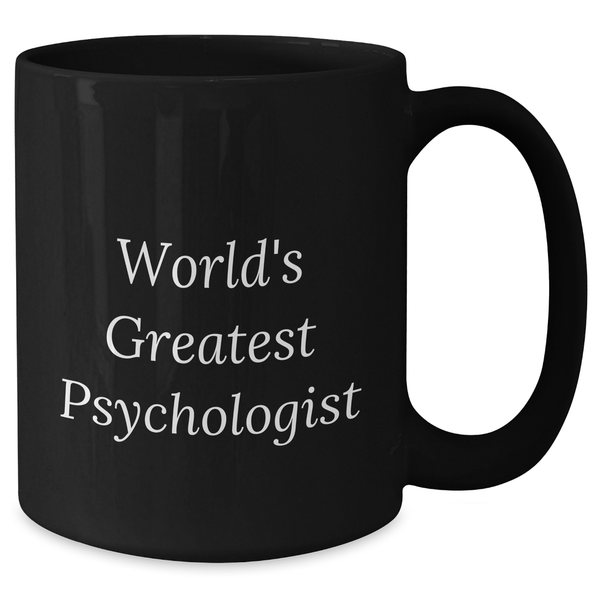 World's Greatest Psychologist Funny Gift for Dad's Office - Black Coffee Mug for Father's Day - Additional