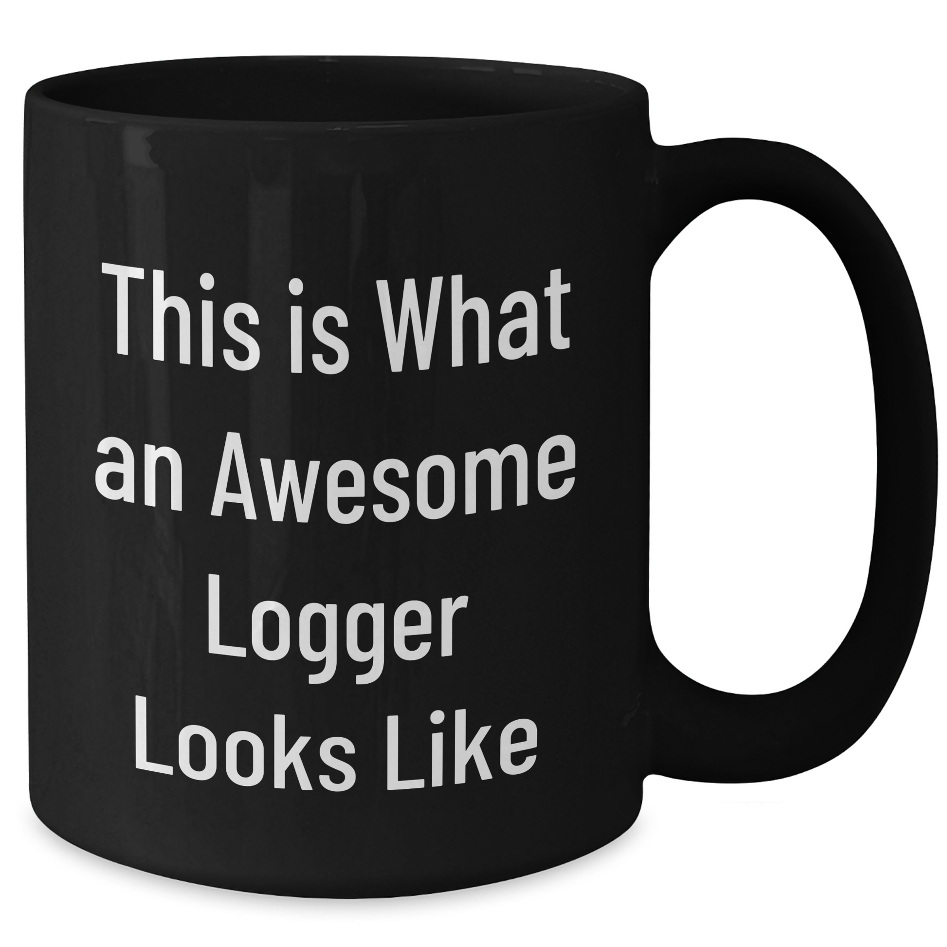 Logger Gifts from Friends, Funny 'This Is What An Awesome Logger Looks Like' Black Coffee Mug for Father's Day - Additional