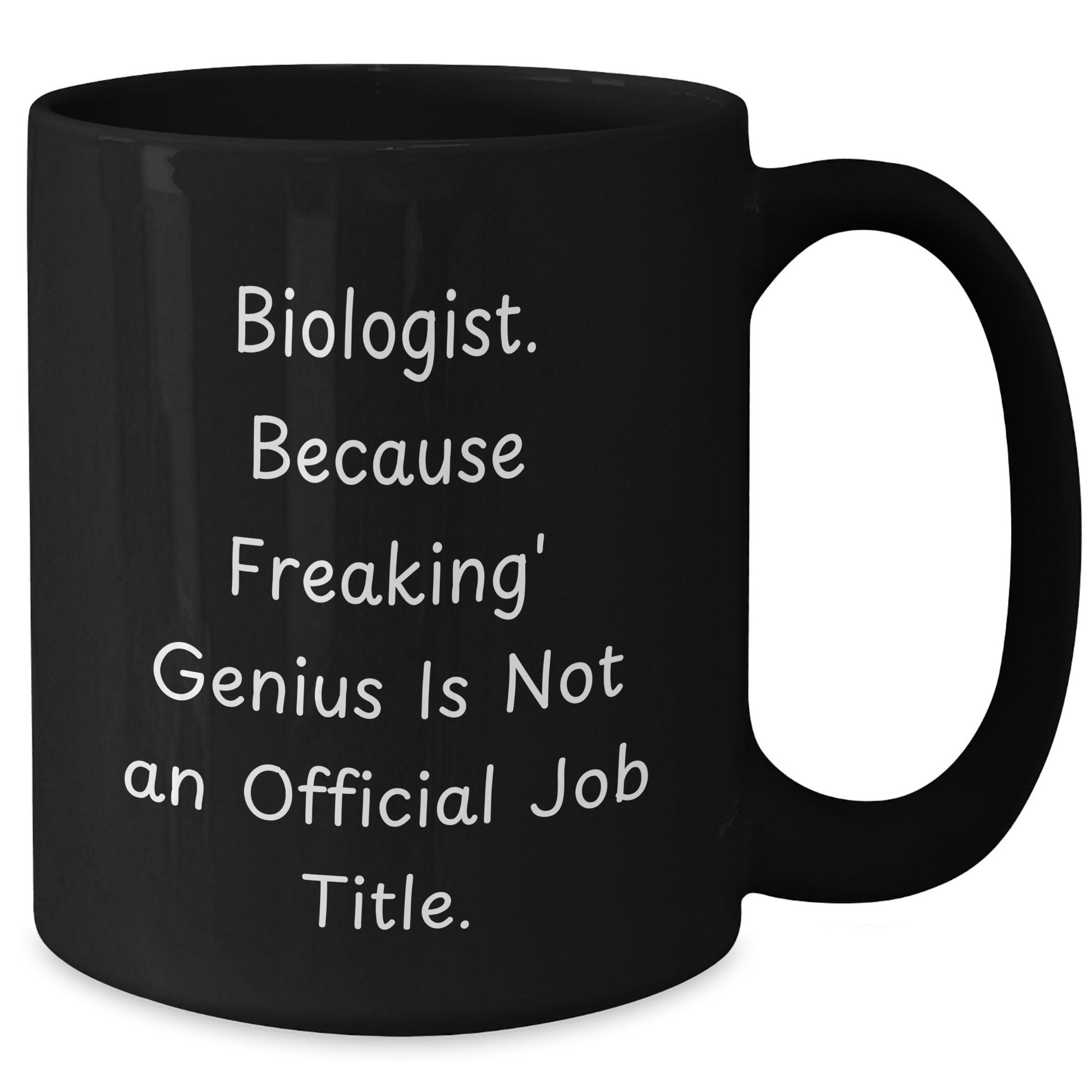 Funny Biologist Gifts from Friends for Graduation Unique Mug, 'Biologist. Because Freaking' genius Is Not An Official Job Title.', Black Coffee Mug for Biology Enthusiasts - Additional