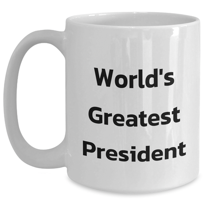 Funny President Gifts, 'World's Greatest President' White Coffee Mug, Unique Graduation Gifts from Friends or Family - Main