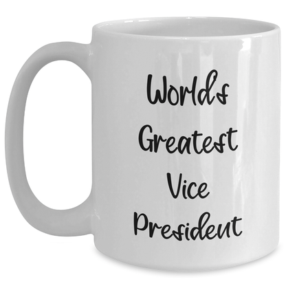 Funny Vice President Gifts from Men to Vice President World's Greatest White Coffee Mug, Unique Graduation Gifts for Vice President - Main