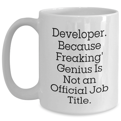 Developer Gifts from Men, Funny Quote White Coffee Mugs for Developers, Unique Father's Day Unique Gifts - Main