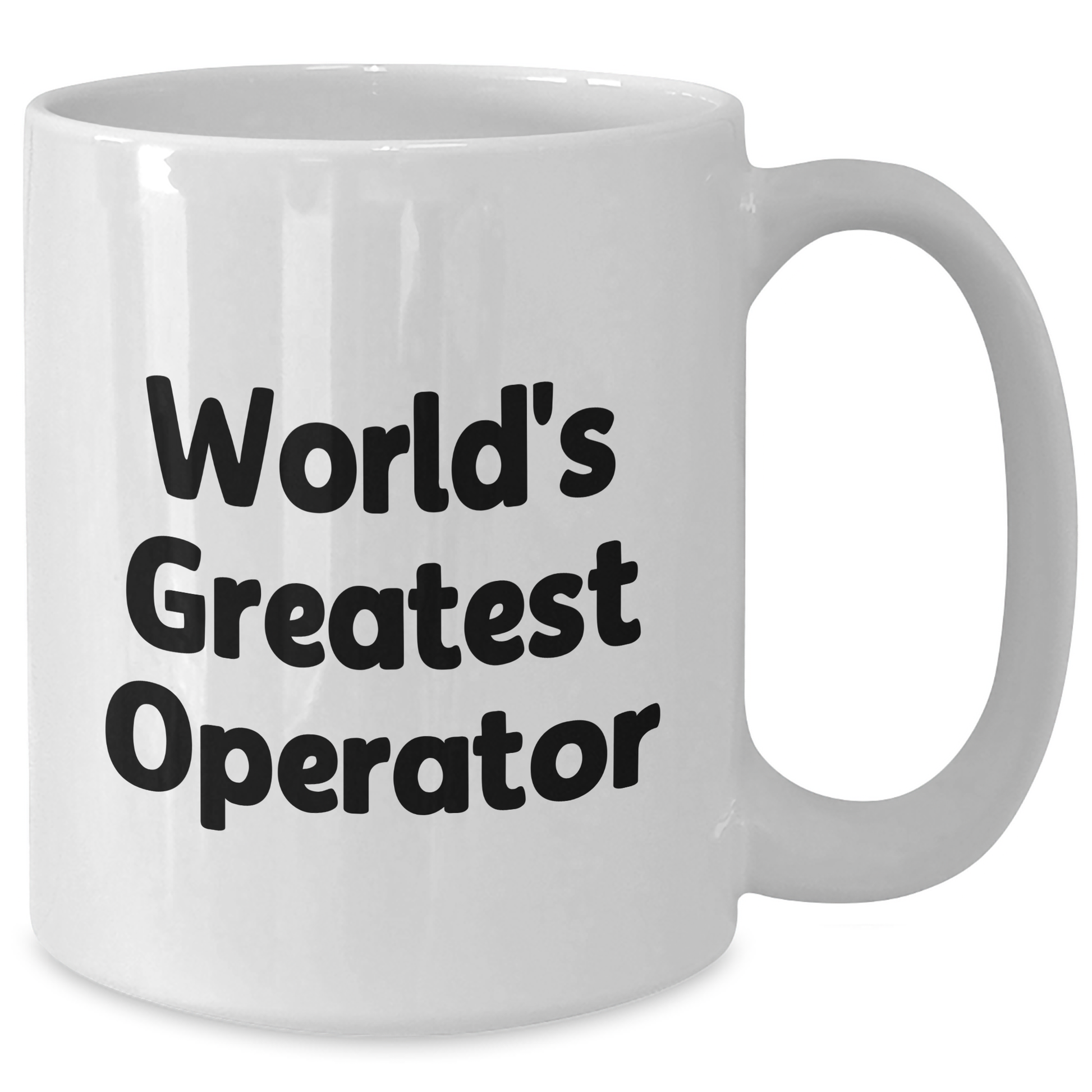 Funny Operator White Coffee Mug Gifts from Men to World's Greatest Operator on Father's Day - Unique Operator Operator Gifts - Additional
