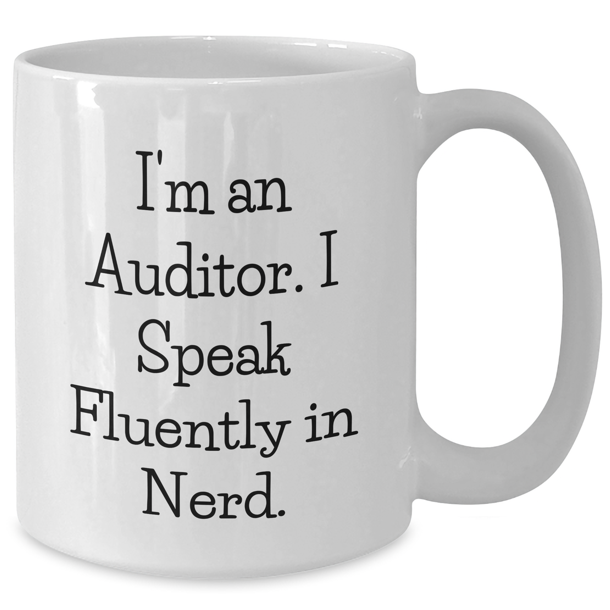 Funny Auditor Gifts - 'I'm An Auditor. I Speak Fluently In genius.' White Coffee Mug for Auditors, Men, and Friends, Father's Day Unique Gifts from Family - Additional