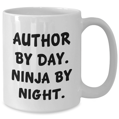 Author's Humor, Gifts from Men for Author By Day, Ninja By Night, White Coffee Mug for Father's Day - Additional