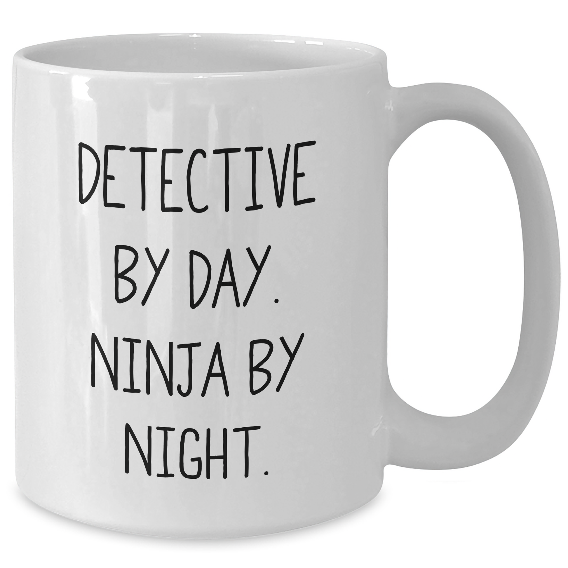 Detective By Day Gift for Dad, White Coffee Mug - Funny Quote 'Detective By Day. Ninja By Night.' - Additional