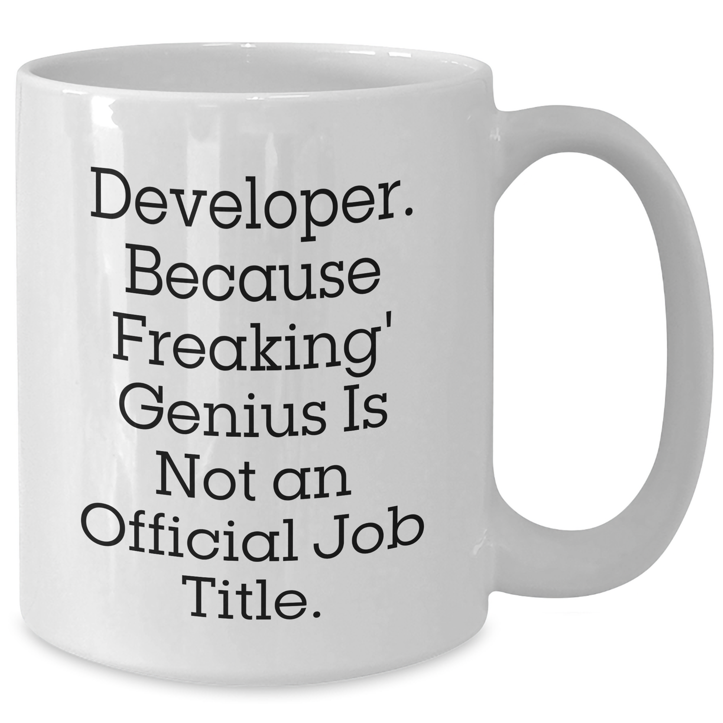 Developer Gifts from Men, Funny Quote White Coffee Mugs for Developers, Unique Father's Day Unique Gifts - Additional