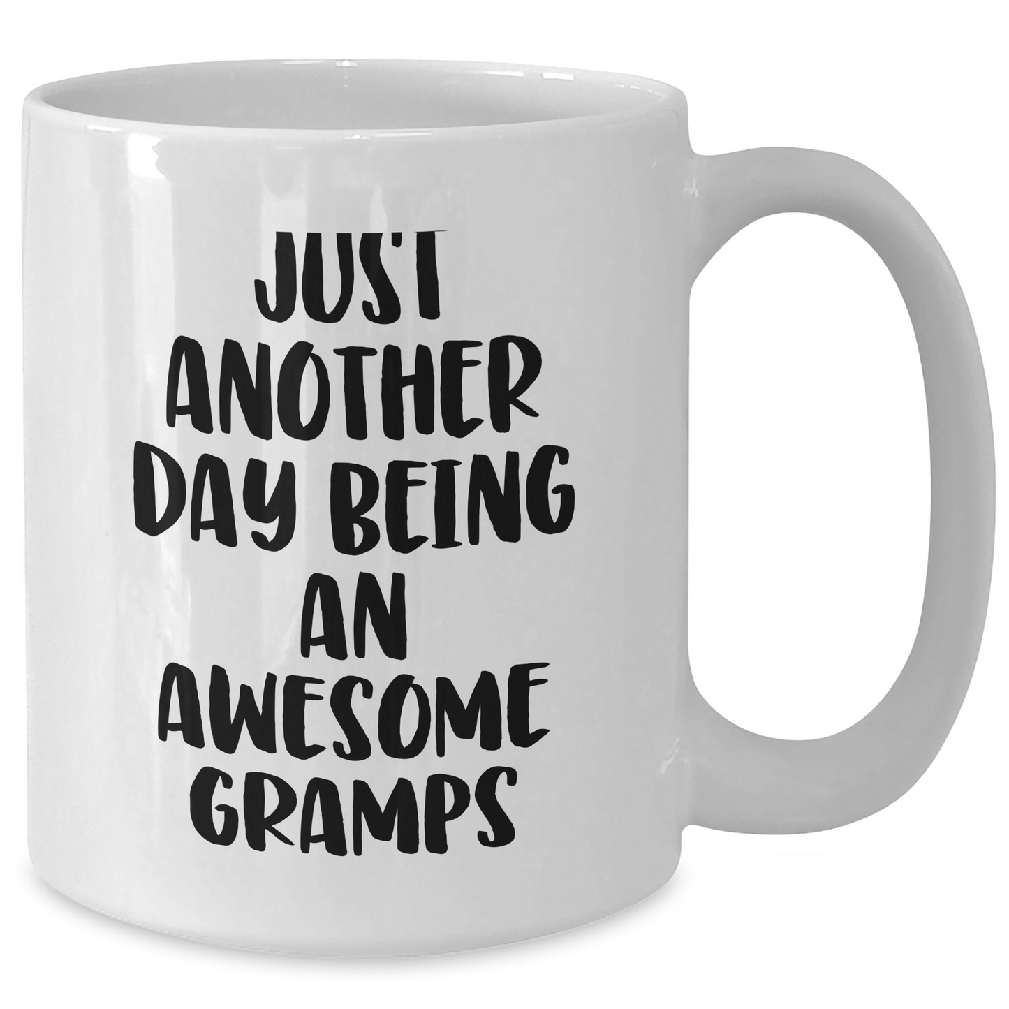 Funny White Coffee Mugs Gifts for Gramps, Just Another Day Being An Awesome Gramps, Graduation Unique Gifts from Men to Gramps - Additional