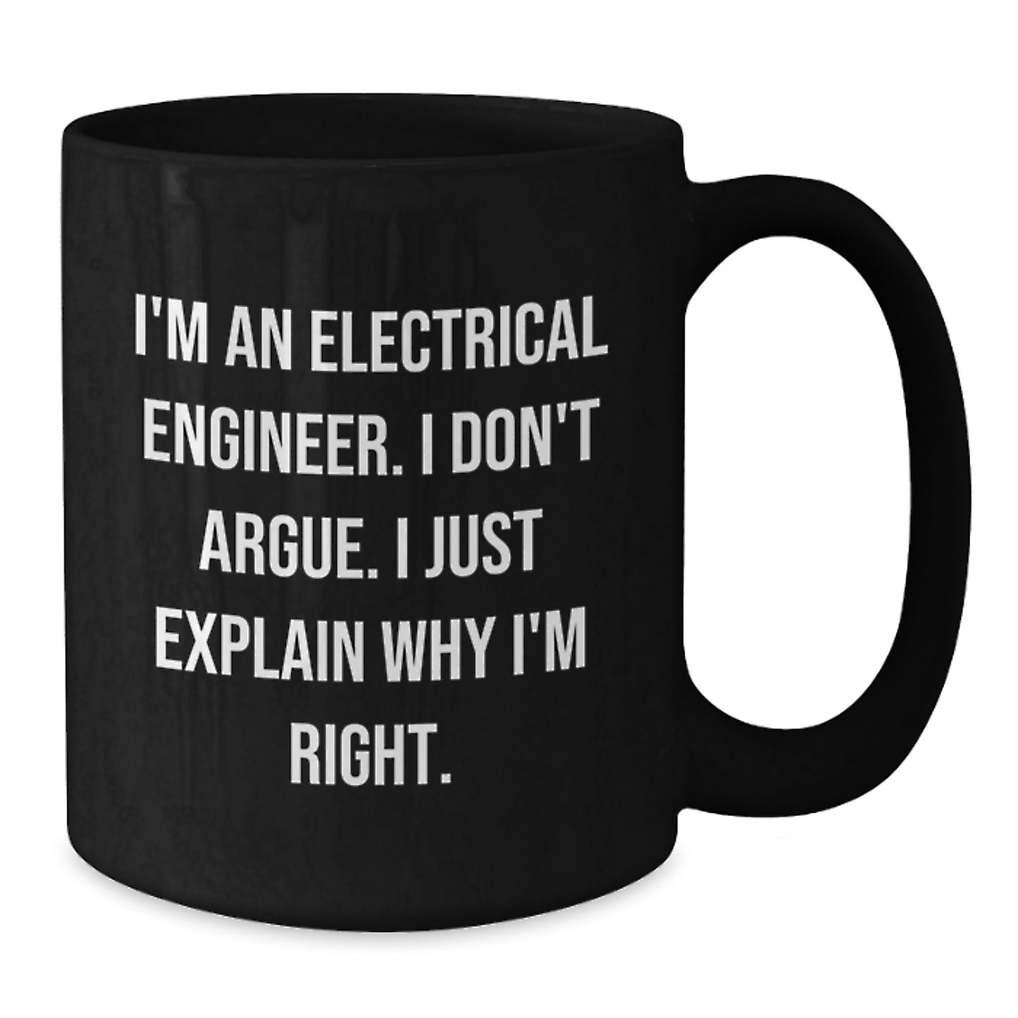 Funny Electrical Engineer Gifts, Inspirational Quote - Gifts from Friends, Coworkers to Electrical Engineer, Black Coffee Mug for Graduation - Additional