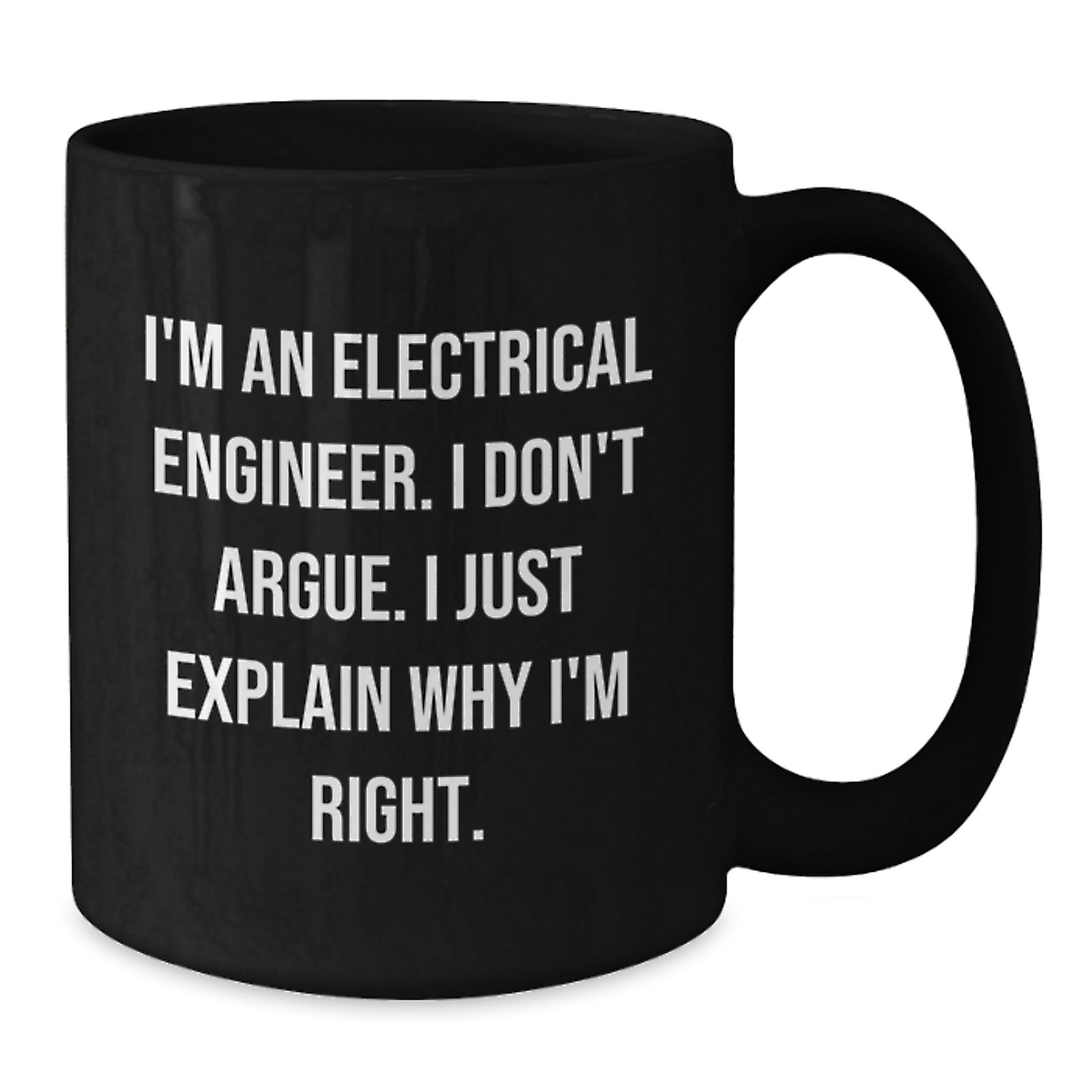 Funny Electrical Engineer Gifts, Inspirational Quote - Gifts from Friends, Coworkers to Electrical Engineer, Black Coffee Mug for Graduation - Additional