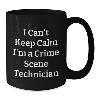 Crime Scene Technician Gifts, Funny I Can't Keep Calm I'm A Crime Scene Technician Black Coffee Mug for Men, Women, Friends, Coworkers, Family - Unique Graduation Gifts - Additional