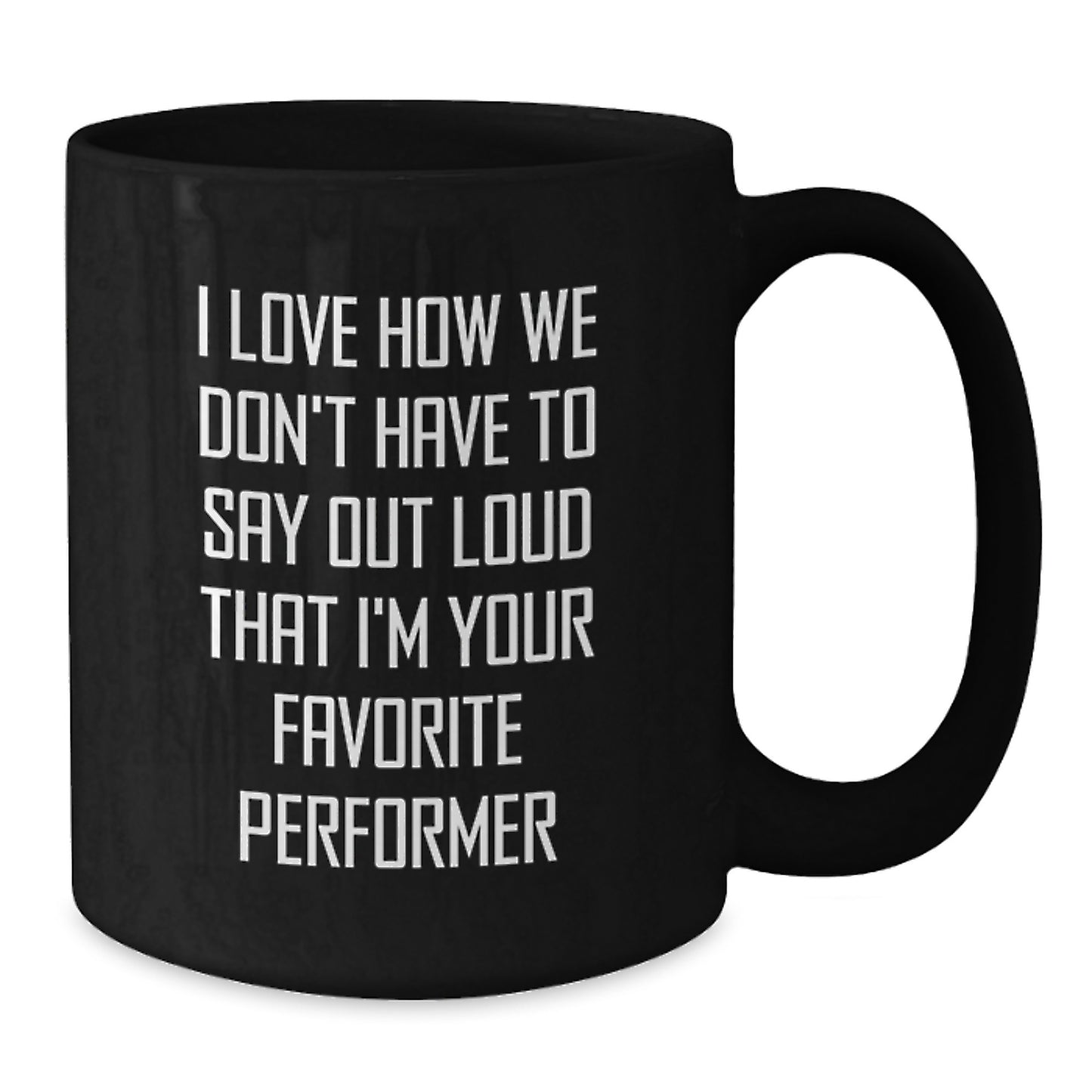 Funny Performer Gifts from Friends Quotes Black Coffee Mug for Favorite Performer Graduation Unique Gifts - Additional